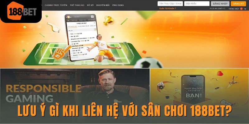 Lưu ý gì khi liên hệ với sân chơi 188Bet?